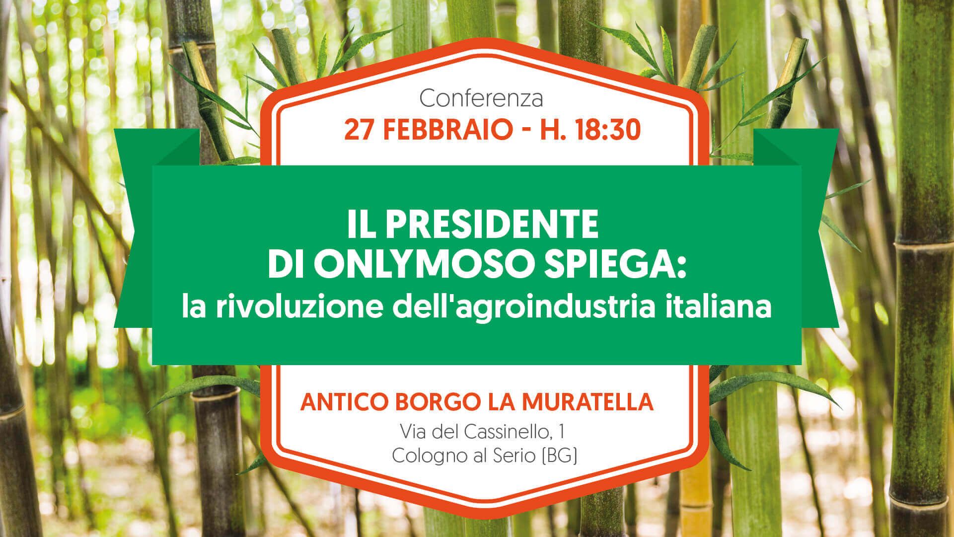 Conferenza Onlymoso Agroindustria Italiana 2